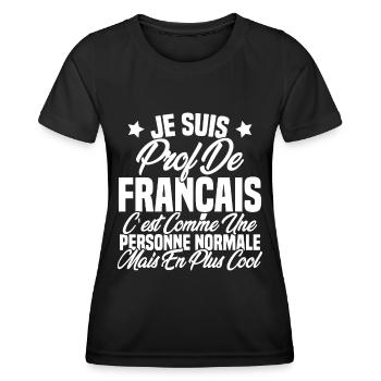 Je suis prof de français Cadeau Prof - T-shirt sport Femme - noir - Devant - AI Model Female 172 light (172cm)