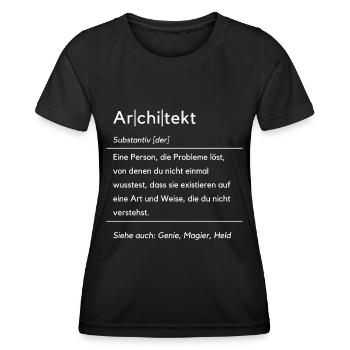 Lustiger Architekten Spruch Architektur Architekt - Frauen Funktions-T-Shirt - Schwarz - Vorne - AI Model Female 172 light (172cm)