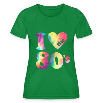 I Love the 80s Retro Carnival 80s Theme Party - Women's Functional T-Shirt - kelly green - Front - AI Model Female 172 dark (172cm)