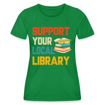 Unterstützung Bibliothek, Bibliotheksliebhaber - Frauen Funktions-T-Shirt - Kelly Green - Vorne - AI Model Female 172 dark (172cm)