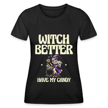 Hexe Besser Meine Süßigkeiten, Halloween Humor - Frauen Funktions-T-Shirt - Schwarz - Vorne - AI Model Female 172 light (172cm)