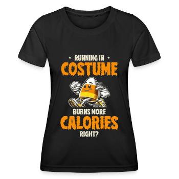 Running in costume burns more calories Halloween - Women's Functional T-Shirt - black - Front - AI Model Female 172 light (172cm)