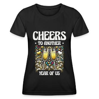 Cheers another year with us relationship milestones - Women's Functional T-Shirt - black - Front - AI Model Female 172 light (172cm)