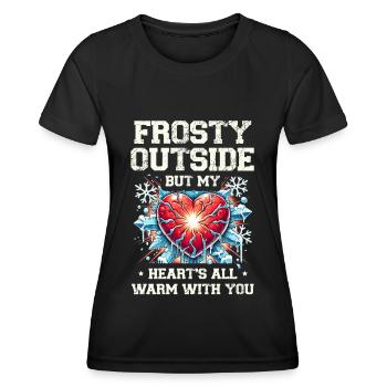 Frosty outside, but my heart is warm with you - Women's Functional T-Shirt - black - Front - AI Model Female 172 light (172cm)