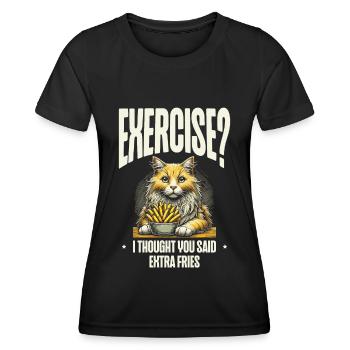 Exercise, I thought you said extra fries - Women's Functional T-Shirt - black - Front - AI Model Female 172 light (172cm)
