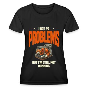 Ich habe 99 Probleme, ich laufe immer noch nicht - Frauen Funktions-T-Shirt - Schwarz - Vorne - AI Model Female 172 light (172cm)