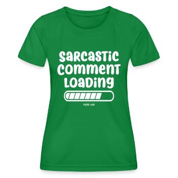 Sarcastic comment loading - please wait - Frauen Funktions-T-Shirt - Kelly Green - Vorne - AI Model Female 172 dark (172cm)