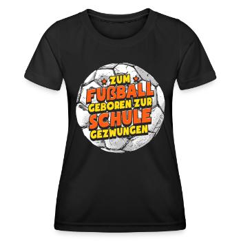Zum Fußball Geboren Fußballer Fußballspieler - Frauen Funktions-T-Shirt - Schwarz - Vorne - AI Model Female 172 light (172cm)