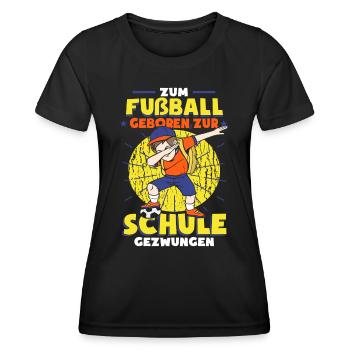 Zum Fußball Geboren Fußballmannschaft Fussballer - Frauen Funktions-T-Shirt - Schwarz - Vorne - AI Model Female 172 light (172cm)