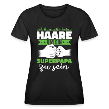 Ich brauche keine Haare um ein Superpapa zu sein - Frauen Funktions-T-Shirt - Schwarz - Vorne - AI Model Female 172 light (172cm)
