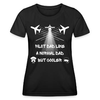 pilot dad like a normal dad but cooler - Women's Functional T-Shirt - black - Front - AI Model Female 172 light (172cm)