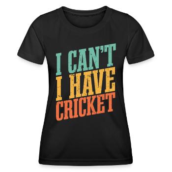 Ich kann kein Cricket haben - Frauen Funktions-T-Shirt - Schwarz - Vorne - AI Model Female 172 light (172cm)