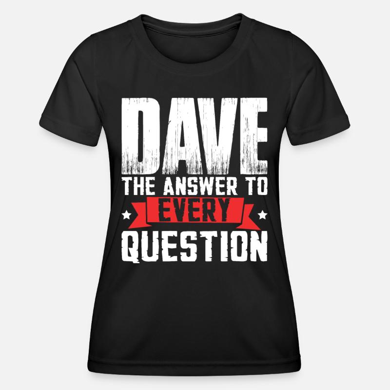 Funny Dave Saying - Women's Functional T-Shirt - black