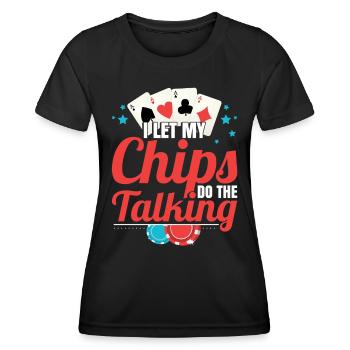 Texas Hold'em: Ich lasse meine Chips für sich sprechen - Frauen Funktions-T-Shirt - Schwarz - Vorne - AI Model Female 172 light (172cm)