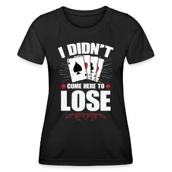 Je ne suis pas venu ici pour perdre - T-shirt sport Femme - noir - Devant - AI Model Female 172 light (172cm)
