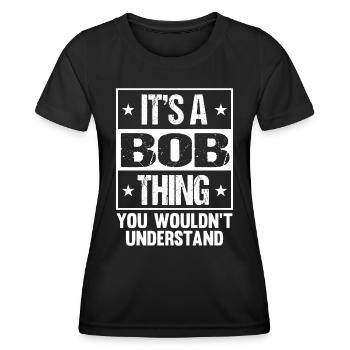 Funny Name Bob - Women's Functional T-Shirt - black - Front - AI Model Female 172 light (172cm)