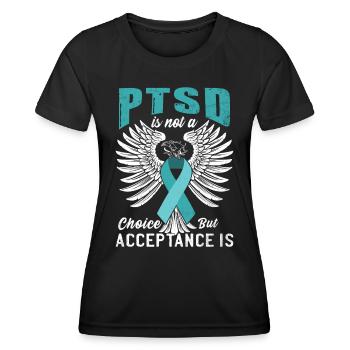 PTSD Is Not A Choice - Women's Functional T-Shirt - black - Front - AI Model Female 172 light (172cm)