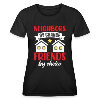 Voisins par hasard Amis par choix - T-shirt sport Femme - noir - Devant - AI Model Female 172 light (172cm)