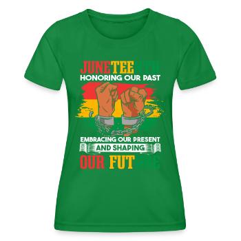 Juneteenth Honoring Our Past - Women's Functional T-Shirt - kelly green - Front - AI Model Female 172 dark (172cm)
