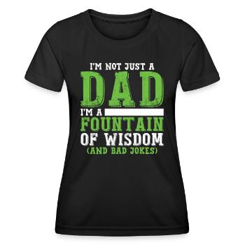 Ich bin nicht nur ein Vater, ich bin eine Quelle der Weisheit - Frauen Funktions-T-Shirt - Schwarz - Vorne - AI Model Female 172 light (172cm)