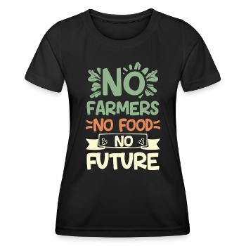 No Farmers No Food No Future Bauer Landwirt - Frauen Funktions-T-Shirt - Schwarz - Vorne - AI Model Female 172 light (172cm)