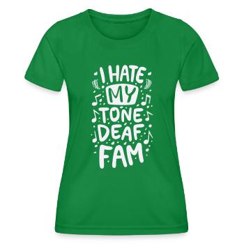 I HATE MY DEAF-TONE FAM - Women's Functional T-Shirt - kelly green - Front - AI Model Female 172 dark (172cm)