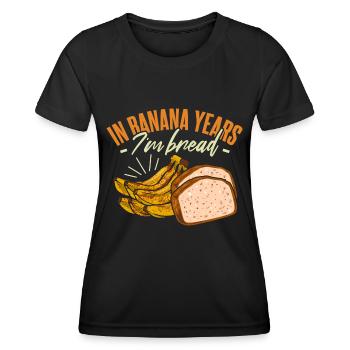 In Bananenjahren bin ich Brot - Frauen Funktions-T-Shirt - Schwarz - Vorne - AI Model Female 172 light (172cm)