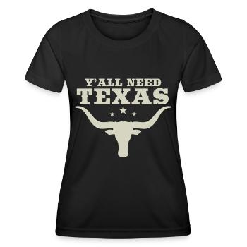 Vous avez tous besoin du Texas - T-shirt sport Femme - noir - Devant - AI Model Female 172 light (172cm)