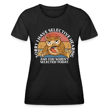 Selective Hearing Not Listening I Don't Listen Pun - Frauen Funktions-T-Shirt - Schwarz - Vorne - AI Model Female 172 light (172cm)