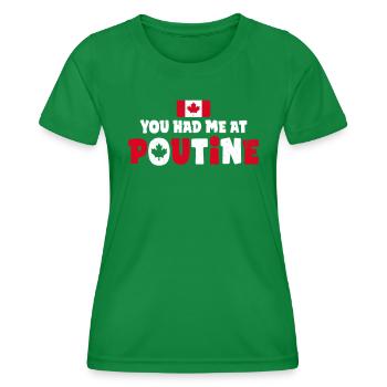 Vous m’avez eu à Poutine Canadian Fries Canada Flag - T-shirt sport Femme - vert - Devant - AI Model Female 172 dark (172cm)