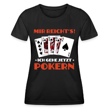 Poker Spruch - Mir reichts ich geh Pokern - Frauen Funktions-T-Shirt - Schwarz - Vorne - AI Model Female 172 light (172cm)