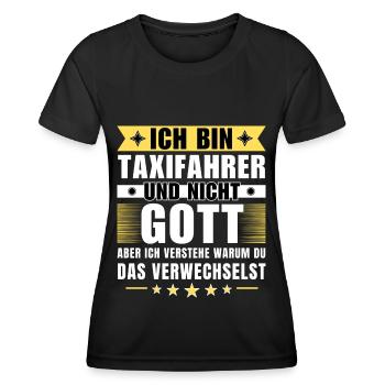 Ich bin Taxifahrer und nicht Gott - Frauen Funktions-T-Shirt - Schwarz - Vorne - AI Model Female 172 light (172cm)
