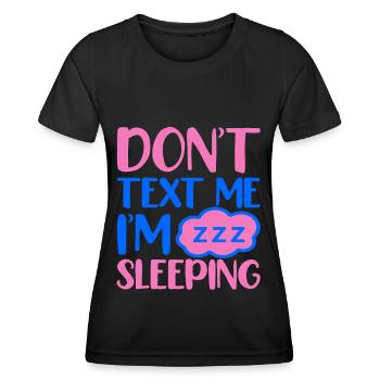 keine nachricht ich schlafe - Frauen Funktions-T-Shirt - Schwarz - Vorne - AI Model Female 172 light (172cm)