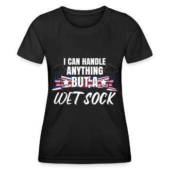 Ich kann mit allem umgehen, nur nicht mit einer nassen Socke - Frauen Funktions-T-Shirt - Schwarz - Vorne - AI Model Female 172 light (172cm)