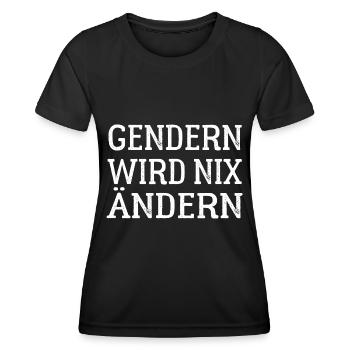Gendern wird nix ändern - Gender Spruch - Frauen Funktions-T-Shirt - Schwarz - Vorne - AI Model Female 172 light (172cm)