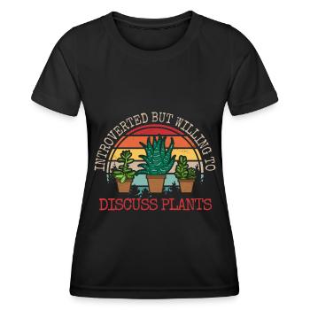 Introverted But Willing To Discuss Plants - Women's Functional T-Shirt - black - Front - AI Model Female 172 light (172cm)