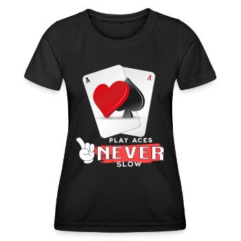 Play Aces never Slow Poker poker - Women's Functional T-Shirt - black - Front - AI Model Female 172 light (172cm)