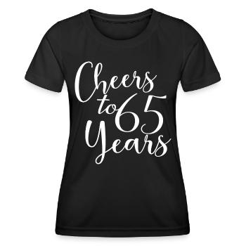 Cheers To 65 Years 65th Birthday Anniversary - Women's Functional T-Shirt - black - Front - AI Model Female 172 light (172cm)