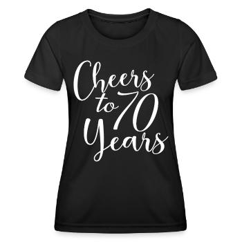 Cheers To 70 Years 70th Birthday Anniversary - Women's Functional T-Shirt - black - Front - AI Model Female 172 light (172cm)