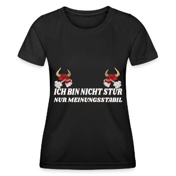 ich bin nicht stur nur meinungsstabil - Frauen Funktions-T-Shirt - Schwarz - Vorne - AI Model Female 172 light (172cm)