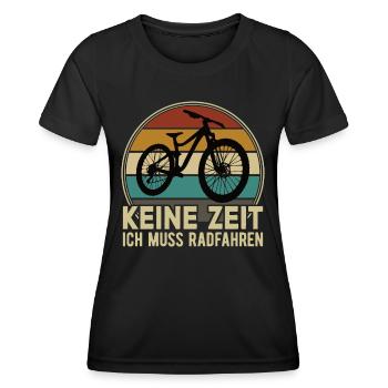 Keine Zeit Radfahren MTB Rennrad Fahrrad Rad - Frauen Funktions-T-Shirt - Schwarz - Vorne - AI Model Female 172 light (172cm)
