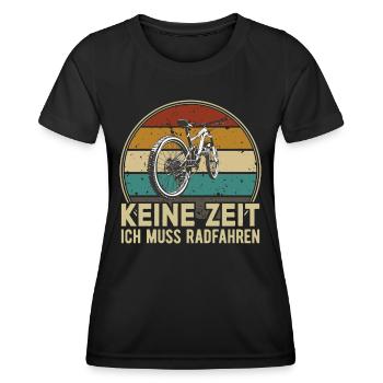 Keine Zeit Radfahren MTB Rennrad Fahrrad Rad - Frauen Funktions-T-Shirt - Schwarz - Vorne - AI Model Female 172 light (172cm)