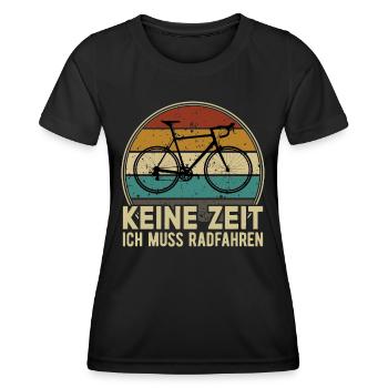 Keine Zeit Radfahren MTB Rennrad Fahrrad Rad - Frauen Funktions-T-Shirt - Schwarz - Vorne - AI Model Female 172 light (172cm)