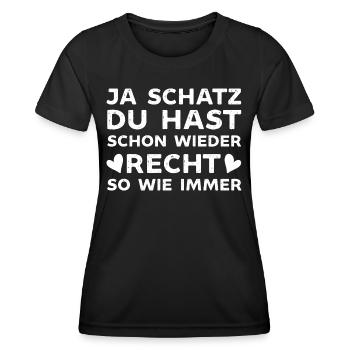Ja mein Schatz du hast wie immer Recht - Frauen Funktions-T-Shirt - Schwarz - Vorne - AI Model Female 172 light (172cm)