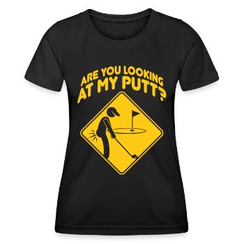 Are You Looking At My Putt Golf - Women's Functional T-Shirt - black - Front - AI Model Female 172 light (172cm)