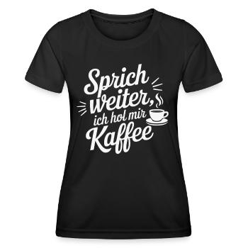 Kaffee Spruch - Frauen Funktions-T-Shirt - Schwarz - Vorne - AI Model Female 172 light (172cm)