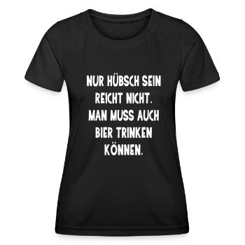 Nur hübsch sein reicht nicht - Party Bier Spruch - Frauen Funktions-T-Shirt - Schwarz - Vorne - AI Model Female 172 light (172cm)