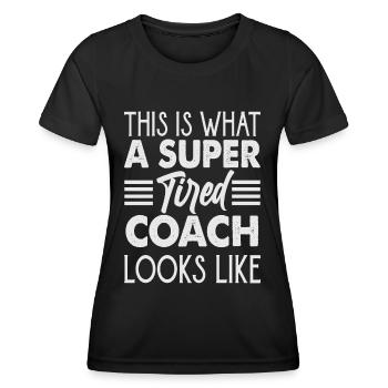 Voici à quoi ressemble un entraîneur super fatigué - T-shirt sport Femme - noir - Devant - AI Model Female 172 light (172cm)