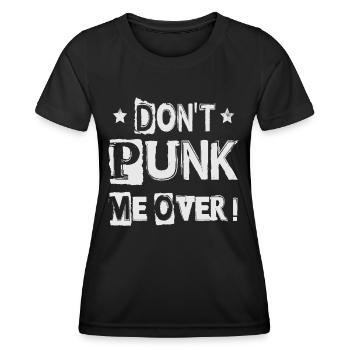 Ne me punk pas! - Gothique - Goth - Concert - Fu - T-shirt sport Femme - noir - Devant - AI Model Female 172 light (172cm)
