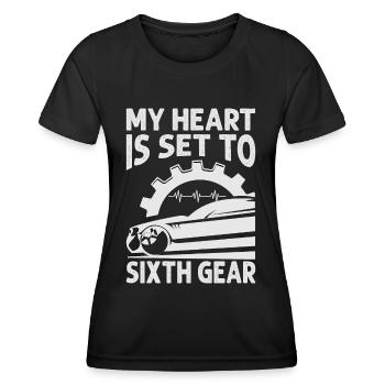 My Heart Is Set To Sixth Gear - Racing - Race Cars - Women's Functional T-Shirt - black - Front - AI Model Female 172 light (172cm)